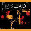 Mislead The Band Live at Premier 18/11 & 25/11